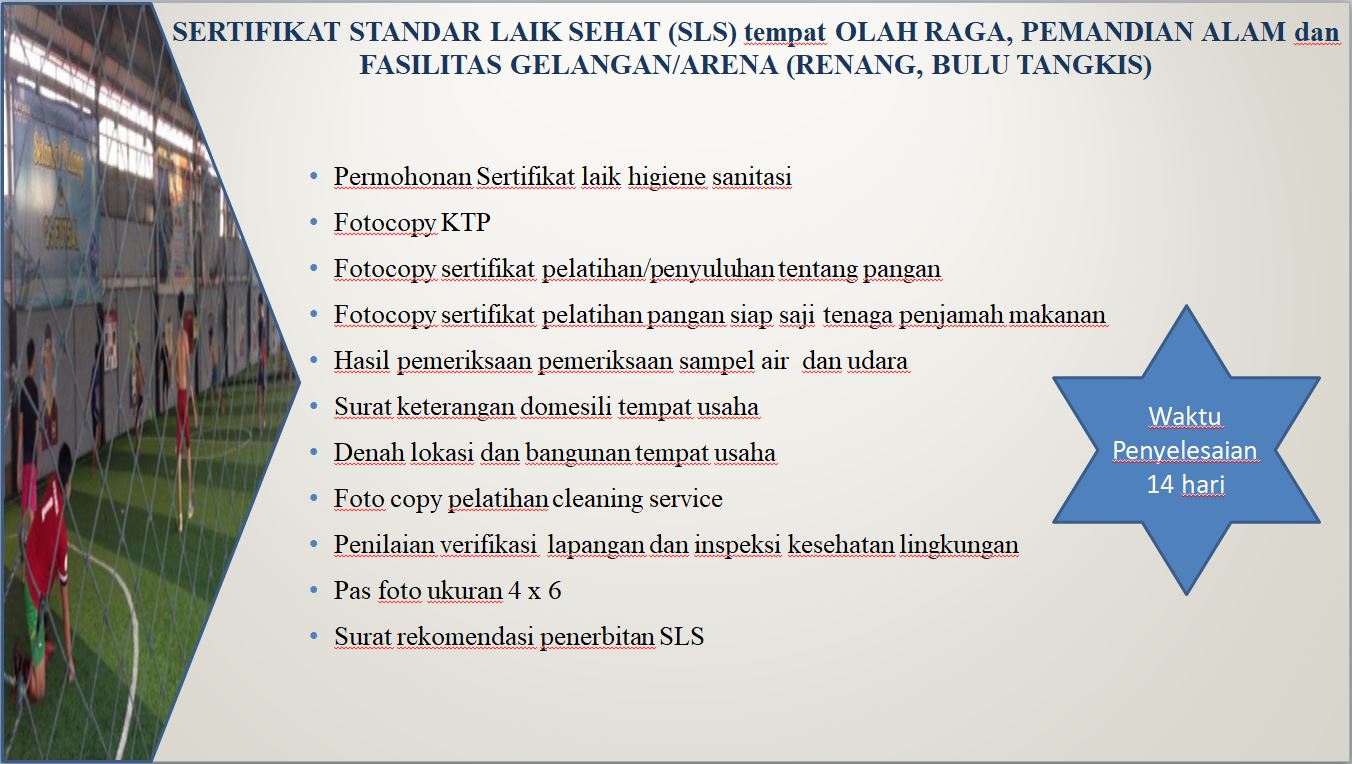 SERTIFIKAT STANDAR LAIK SEHAT (SLS) tempat OLAH RAGA, PEMANDIAN ALAM dan FASILITAS GELANGAN/ARENA (RENANG, BULU TANGKIS)